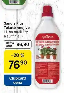 Tesco Sandis Plus Tekuté hnojivo, 1 l, na muškáty a surfinie nabídka