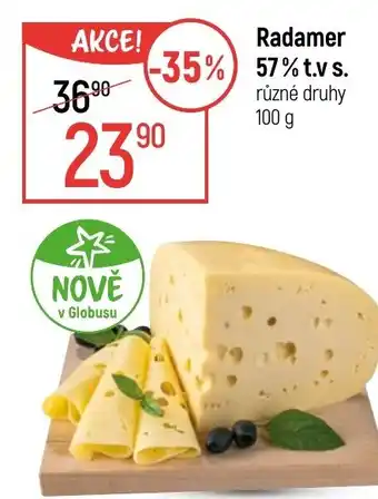 Globus Radamer 57% t.v s. nabídka