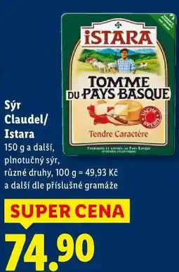 Lidl Sýr Claudel/Istara, 150 g a další nabídka