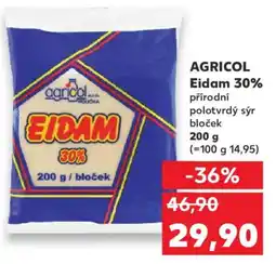 Kaufland AGRICOL Eidam 30% nabídka