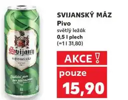 Kaufland SVIJANSKÝ MÁZ Pivo světlý ležák nabídka
