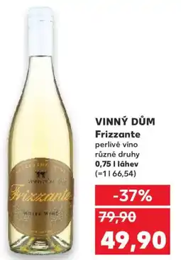 Kaufland VINNÝ DŮM Frizzante perlivé víno nabídka