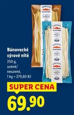 Lidl BÁNOVECKÉ Sýrové nitě nabídka