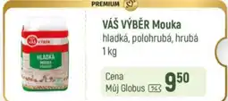 Globus VÁŠ VÝBĚR Mouka nabídka