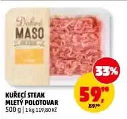 Penny Market Kuřecí steak mletý polotovar nabídka