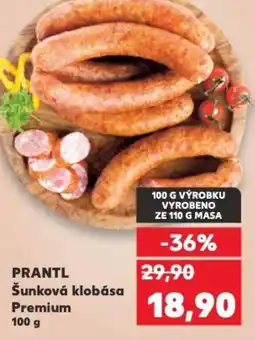 Kaufland PRANTL Šunková klobása Premium nabídka
