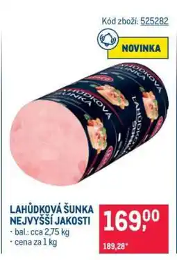 Makro LAHŮDKOVÁ ŠUNKA NEJVYŠŠÍ JAKOSTI nabídka