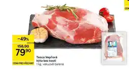 Tesco Tesco Vepřová kýta bez kosti nabídka