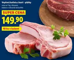 Lidl VEPŘOVÁ KOTLETA S KOSTÍ PLÁTKY nabídka
