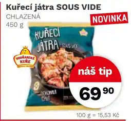 Konzum Kuřecí játra SOUS VIDE nabídka