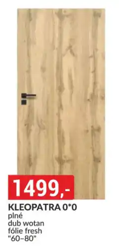 Baumax Kleopatra 0*0 plné dub wotan fólie fresh nabídka