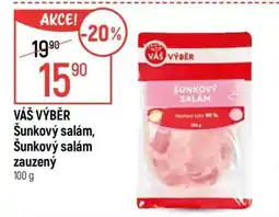 Globus VÁŠ VÝBĚR Šunkový salám, Šunkový salám zauzený nabídka