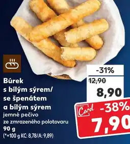 Kaufland Búrek s bílým sýrem/ se špenátem a bílým sýrem nabídka