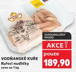 Kaufland VODŇANSKÉ KUŘE Kuřecí nudličky nabídka