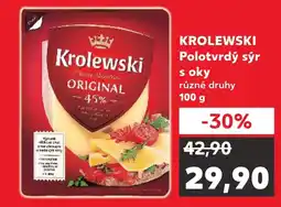 Kaufland KROLEWSKI Polotvrdý sýr s oky nabídka