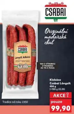 Kaufland Klobása Csabai Lángolt nabídka