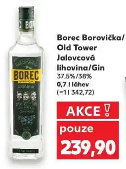 Kaufland Borec Borovička/Old Tower Jalovcová lihovina/Gin nabídka