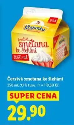 Lidl ČERSTVÁ SMETANA KE ŠLEHÁNÍ nabídka