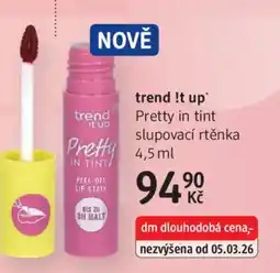 dm drogerie Trend !t up Pretty in tint slupovací rtěnka nabídka