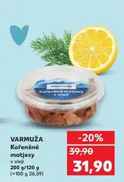 Kaufland VARMUŽA Kořeněné matjesy v oleji nabídka