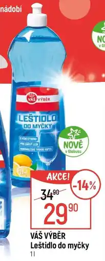 Globus VÁŠ VÝBĚR Leštidlo do myčky nabídka