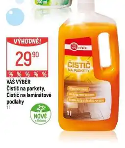 Globus VÁŠ VÝBĚR Čistič na parkety, Čistič na laminátové podlahy nabídka