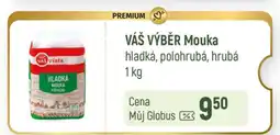 Globus VÁŠ VÝBĚR Mouka nabídka
