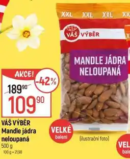 Globus Váš Výběr Mandle jádra neloupaná nabídka