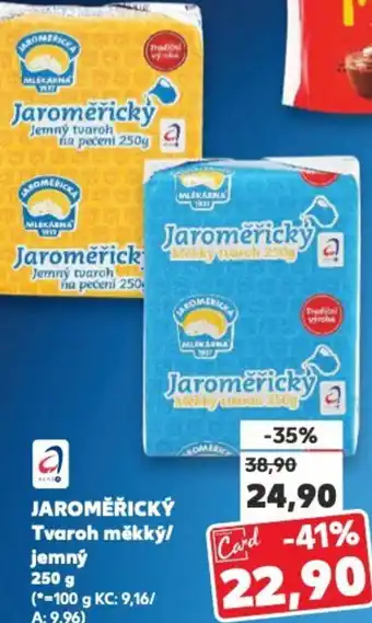 Kaufland JAROMĚŘICKÝ Tvaroh měkký/ jemný nabídka