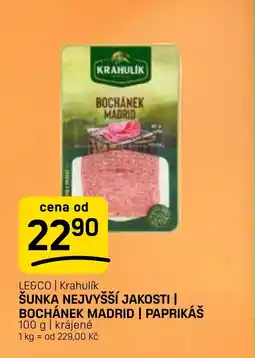 Flop LE&CO / Krahulík Šunka nejvyšší jakosti / Bochánek madrid / paprikáš nabídka