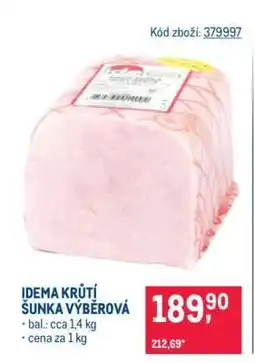 Makro IDEMA KRŮTÍ ŠUNKA VÝBĚROVÁ nabídka