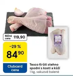 Tesco Tesco Krůtí stehno spodní s kostí a kůží nabídka