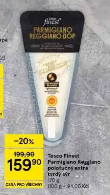Tesco Tesco Finest Parmigiano Reggiano polotučný extra tvrdý sýr nabídka
