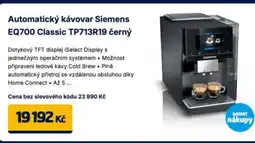 Datart Automatický kávovar Siemens EQ700 Classic TP713R19 černý nabídka