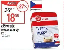 Globus VÁŠ VÝBĚR Tvaroh měkký nabídka