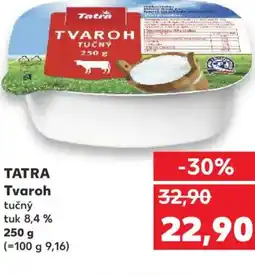 Kaufland Tatra tvaroh tučný tuk 8,4% nabídka