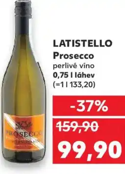 Kaufland LATISTELLO Prosecco nabídka