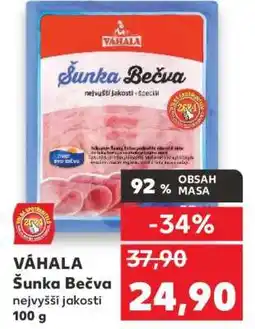 Kaufland VÁHALA – ŠUNKA BEČVA NEJVYŠŠÍ JAKOSTI nabídka