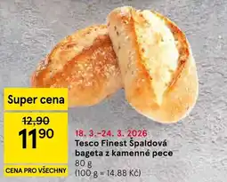 Tesco Tesco Finest Špaldová bageta z kamenné pece nabídka