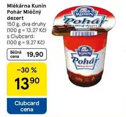 Tesco Mlékárna Kunín Pohár Mléčný dezert, 150 g, dva druhy nabídka