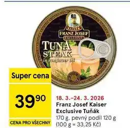 Tesco Kaiser Franz Josef Exclusive tunak, 170 g, pevný podíl 120 g nabídka