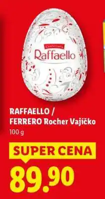 Lidl RAFFAELLO / FERRERO Rocher Vajíčko nabídka