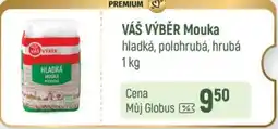 Globus VÁŠ VÝBĚR Mouka nabídka