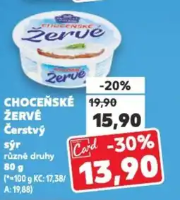 Kaufland CHOCEŇSKÉ ŽERVÉ Čerstvý sýr nabídka