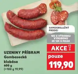 Kaufland UZENINY PŘÍBRAM Gombasecká klobása nabídka