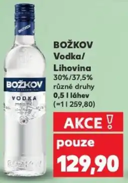 Kaufland BOŽKOV Vodka/ Lihovina nabídka