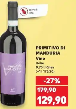Kaufland PRIMITIVO DI MANDURIA Vino nabídka