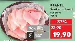 Kaufland PRANTL Šunka od kosti výběrová 100 g nabídka