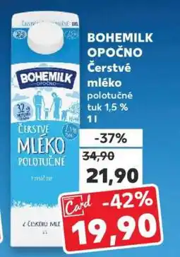 Kaufland BOHEMILK OPOČNO Čerstvé mléko polotučné tuk 1,5% 1l nabídka