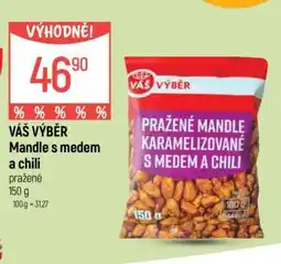 Globus VÁŠ VÝBĚR Mandle s medem a chili nabídka